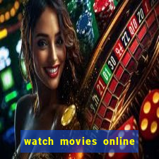 watch movies online for free